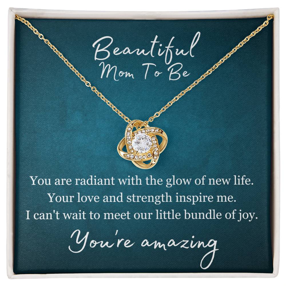 Beautiful Mom To Be - You're Amazing - Love Knot Necklace