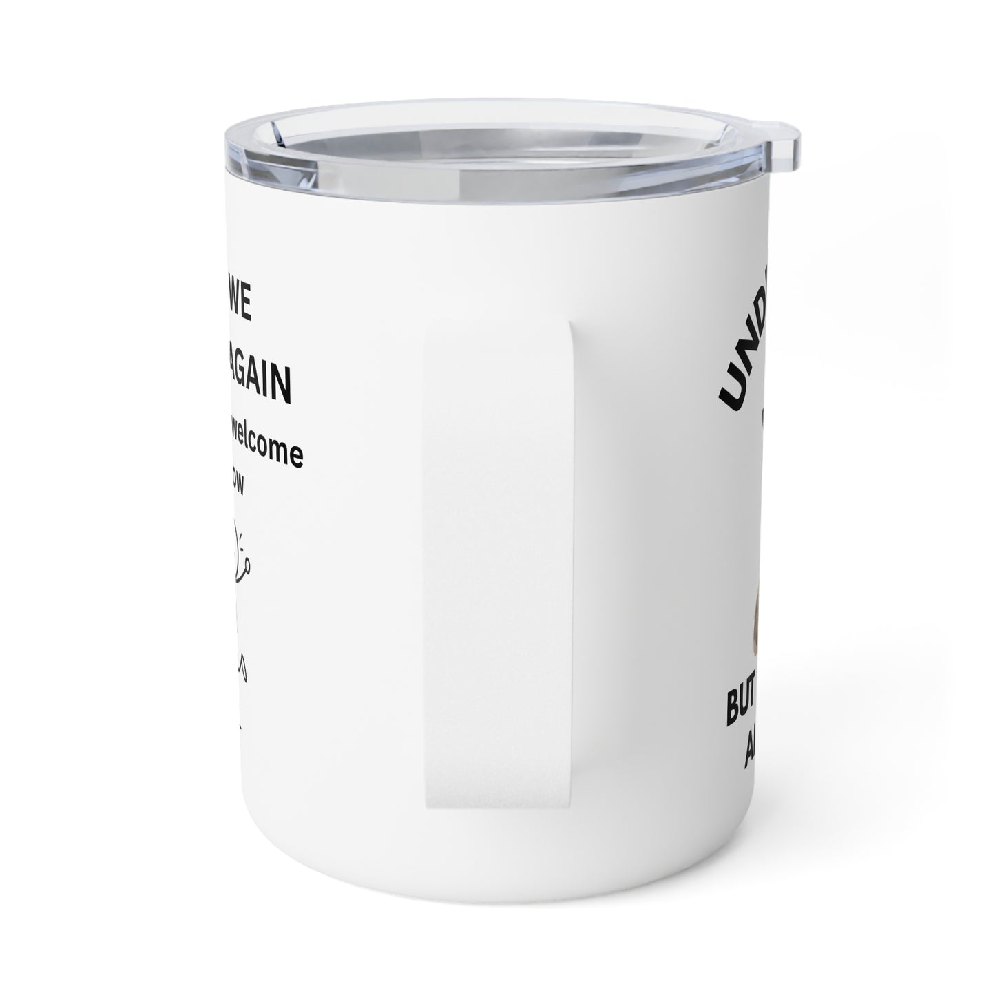 HERE WE F%$&#G GO AGAIN - Insulated Coffee Mug, 10oz