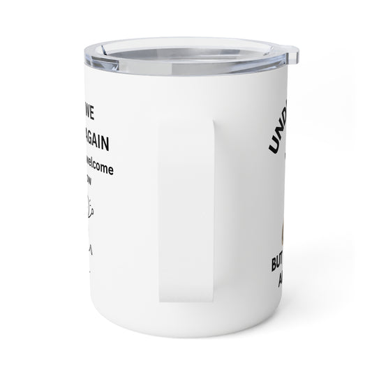 HERE WE F%$&#G GO AGAIN - Insulated Coffee Mug, 10oz