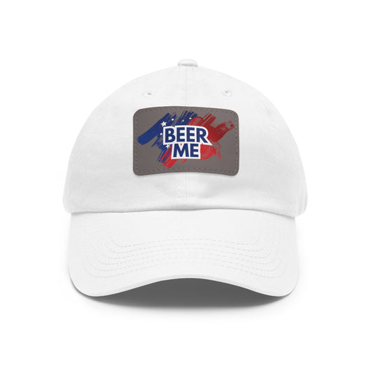 AMERICAN FLAG BEER ME - Dad Hat with Leather Patch