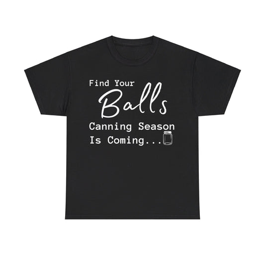 Find Your Balls - Unisex Heavy Cotton Tee