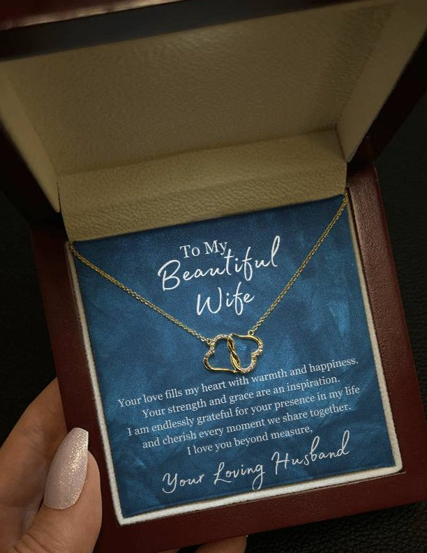 I Am Endlessly Grateful For Your Presence In My Life - To My Beautiful Wife - 10k GOLD Everlasting Love Necklace