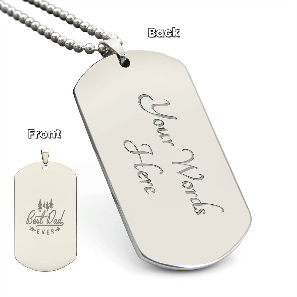 "Best Dad Ever" - Customizable Engraved Dog Tag Necklace