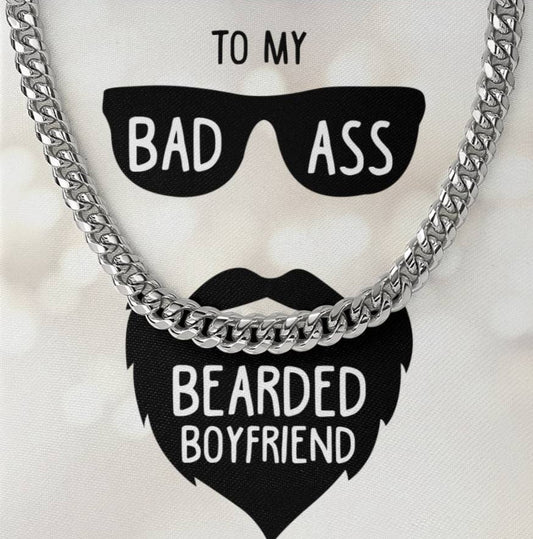 To My Bad Ass Bearded Boyfriend - Cuban Chain Necklace