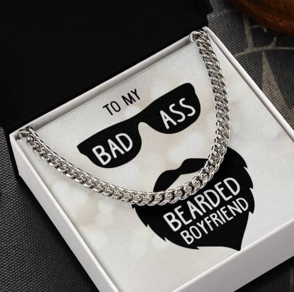 To My Bad Ass Bearded Boyfriend - Cuban Chain Necklace