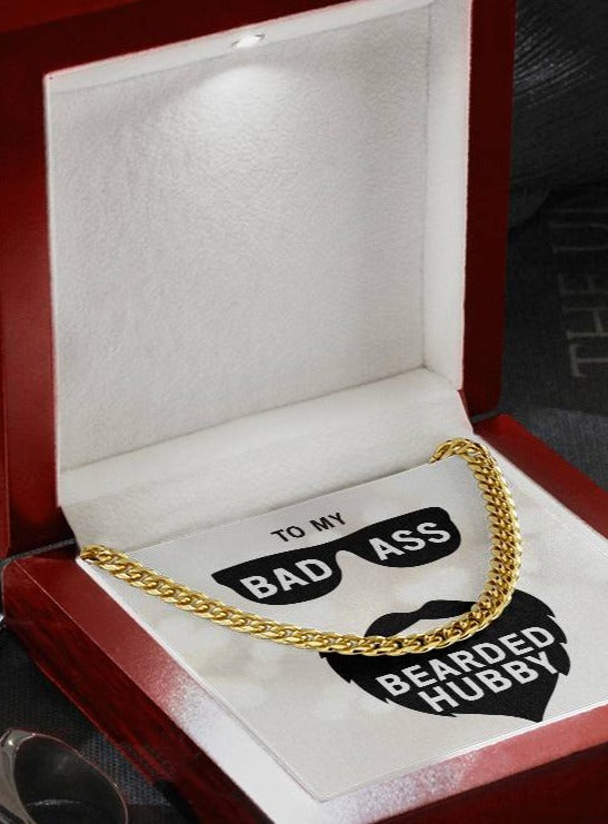 To My Bad Ass Bearded Hubby - Cuban Chain Necklace