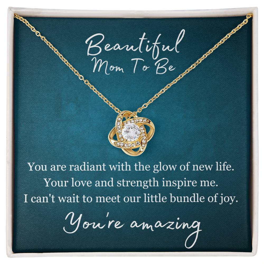 Beautiful Mom To Be - You're Amazing - Love Knot Necklace