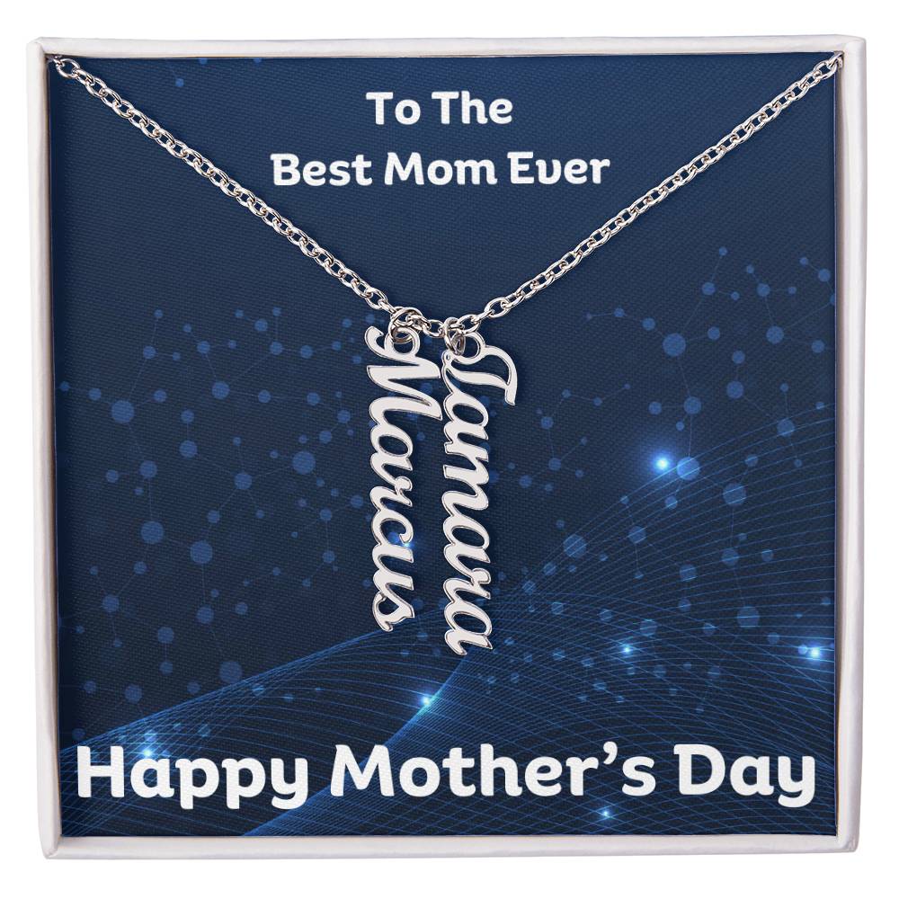 Vertical Name Necklace - To The Best Mom Ever - Customized up to 4 Names