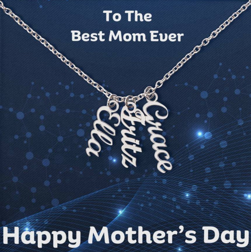 Vertical Name Necklace - To The Best Mom Ever - Customized up to 4 Names