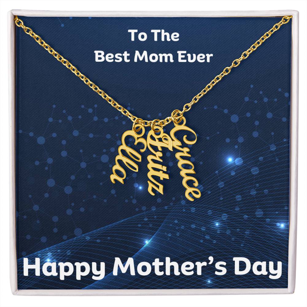 Vertical Name Necklace - To The Best Mom Ever - Customized up to 4 Names