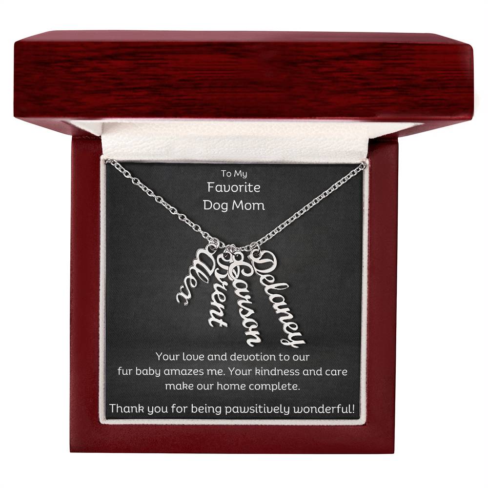 Pawsitively Wonderful Favorite Dog Mom Name Necklace - Up to 4