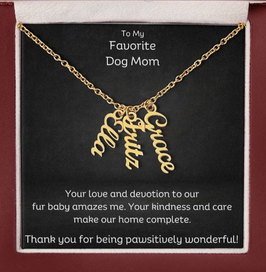 Pawsitively Wonderful Favorite Dog Mom Name Necklace - Up to 4