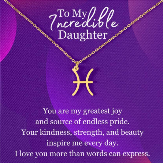 "You Are My Greatest Joy" - To My Incredible Daughter - Zodiac Symbol Necklace