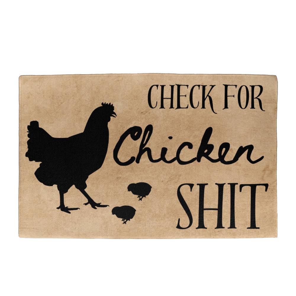 "Check For Chicken S#@t" - Welcome Mat