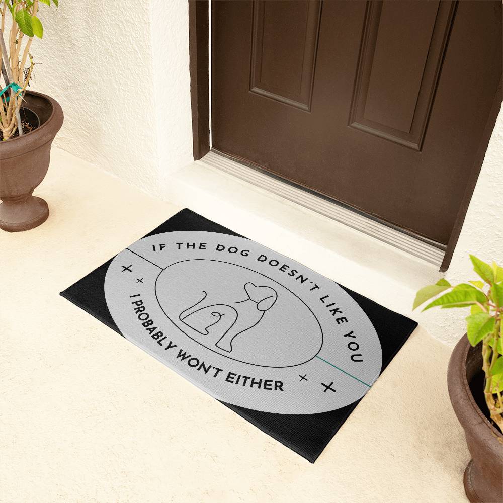 Welcome Mat - If The Dog Doesn't Like You