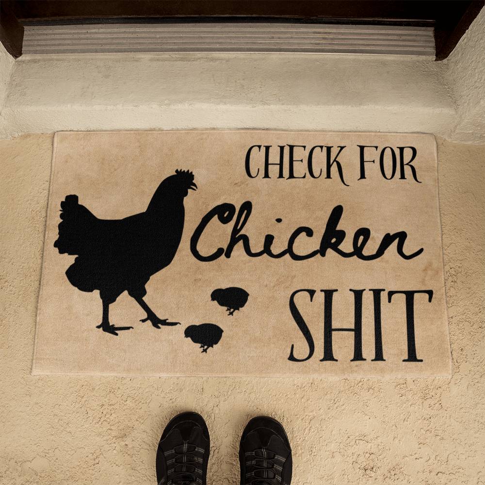 "Check For Chicken S#@t" - Welcome Mat