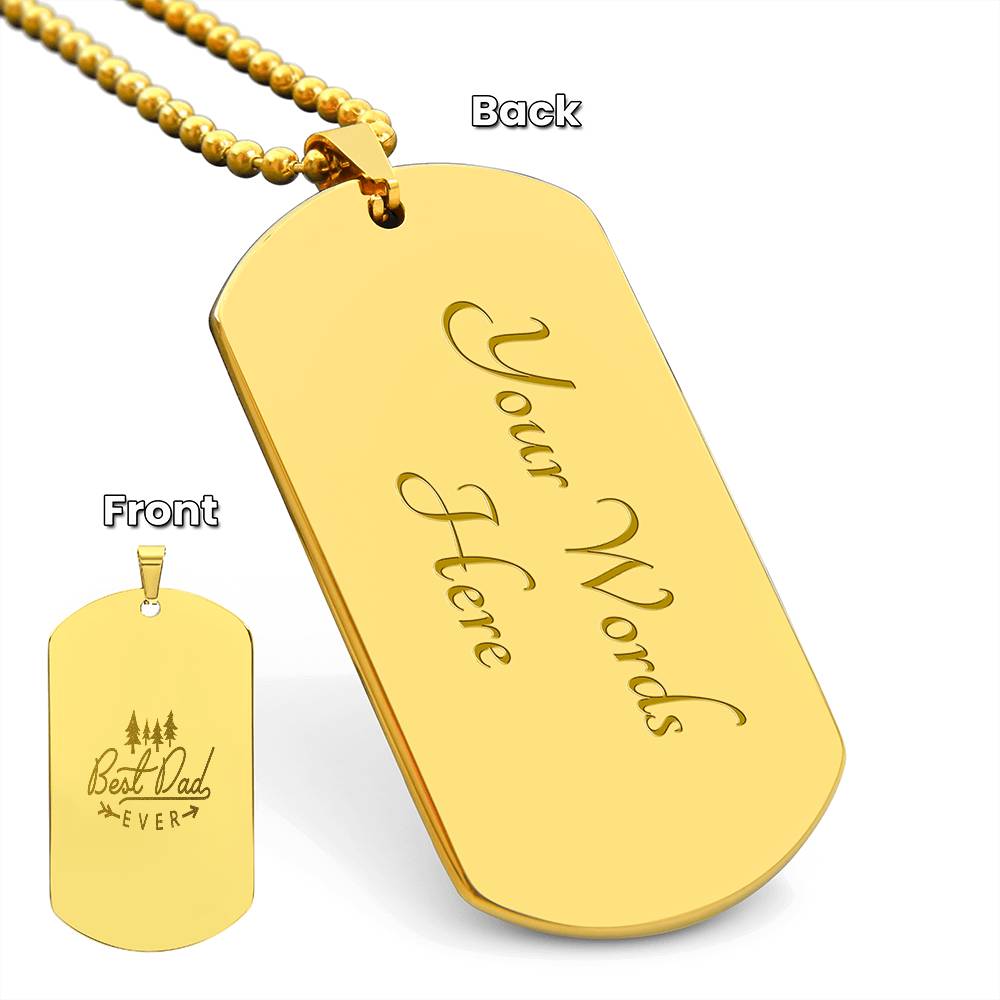 "Best Dad Ever" - Customizable Engraved Dog Tag Necklace