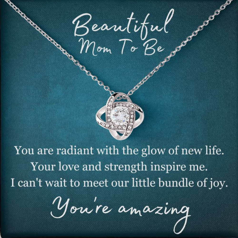 Beautiful Mom To Be - You're Amazing - Love Knot Necklace