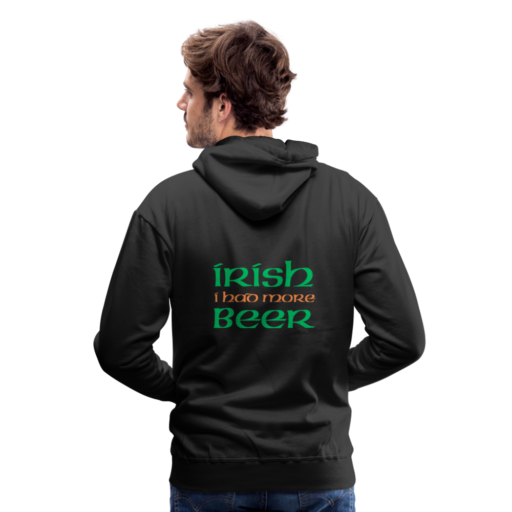 Men’s Premium Hoodie - Irish I Had More Beer - black