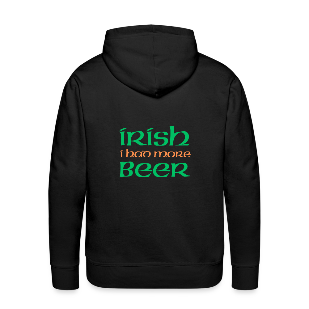 Men’s Premium Hoodie - Irish I Had More Beer - black