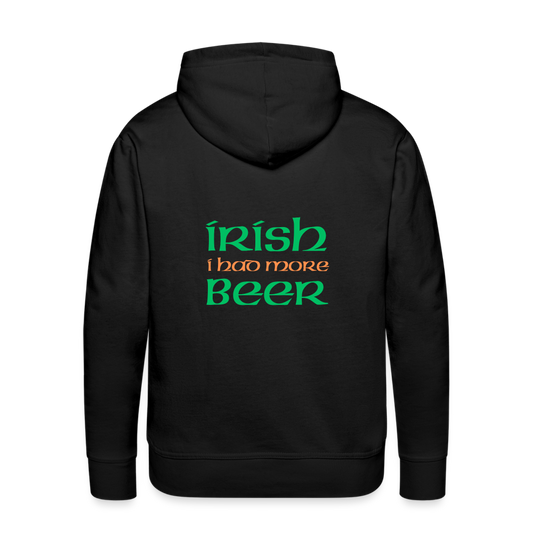 Men’s Premium Hoodie - Irish I Had More Beer - black