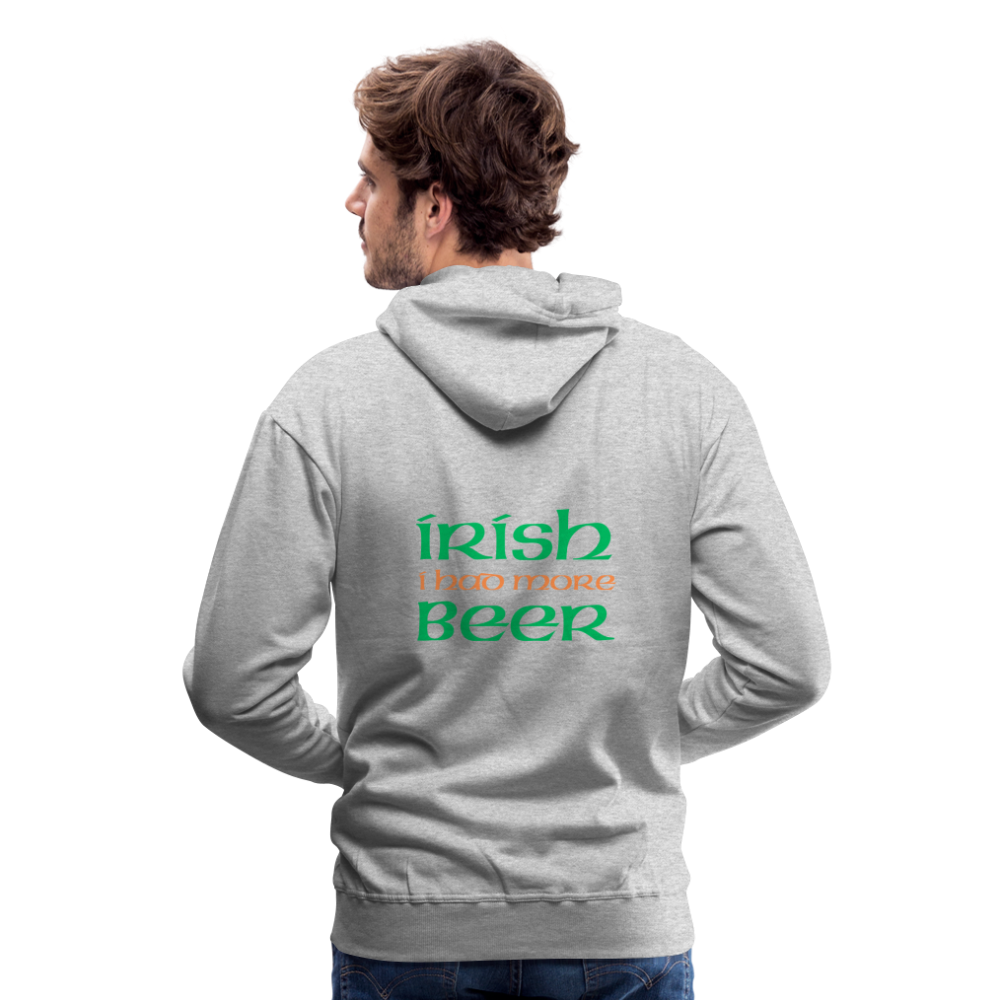 Men’s Premium Hoodie - Irish I Had More Beer - heather grey