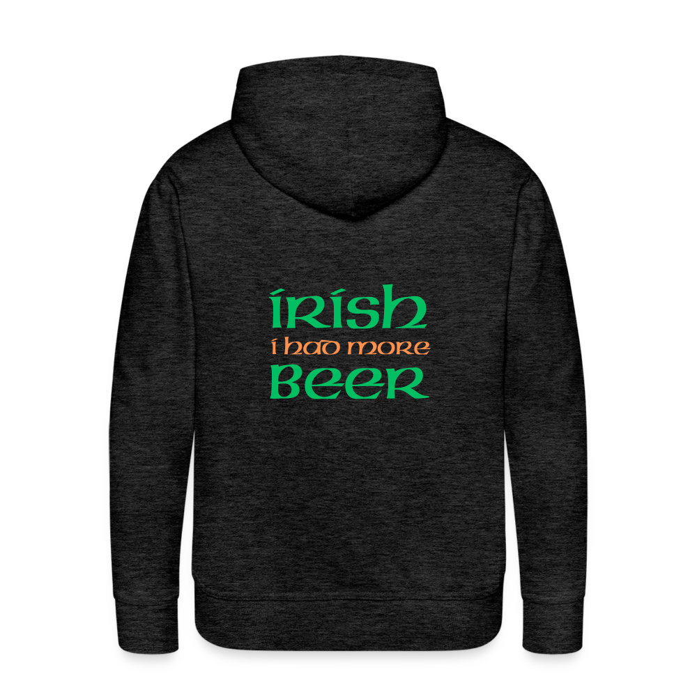 Men’s Premium Hoodie - Irish I Had More Beer - charcoal grey