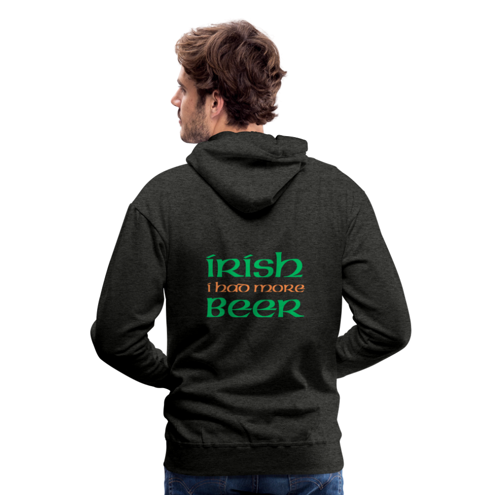 Men’s Premium Hoodie - Irish I Had More Beer - charcoal grey