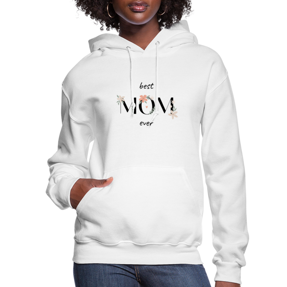 Women's Hoodie - Best Mom Ever - white