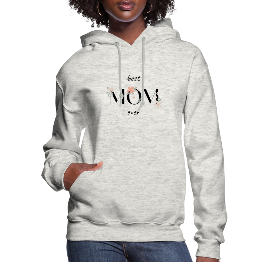 Women's Hoodie - Best Mom Ever - heather oatmeal