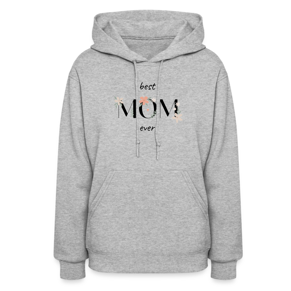 Women's Hoodie - Best Mom Ever - heather gray