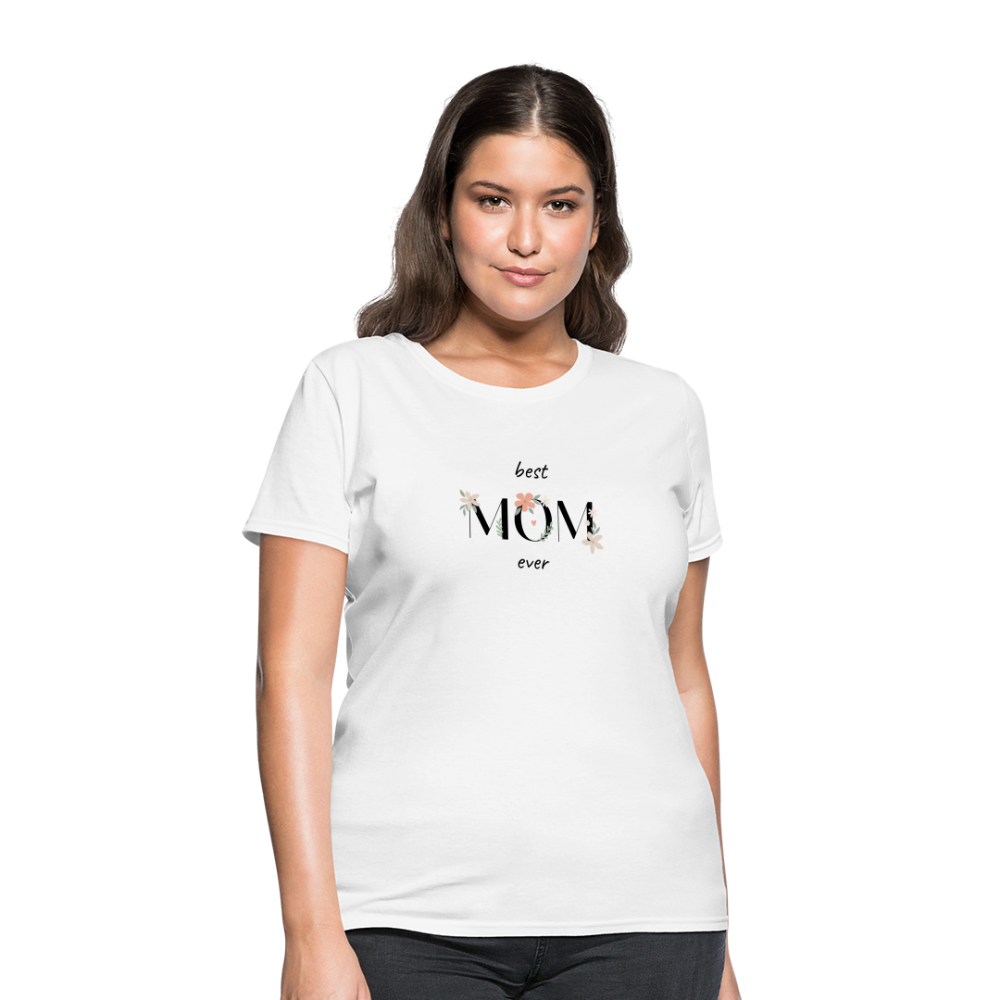 Women's T-Shirt - Best Mom Ever - white