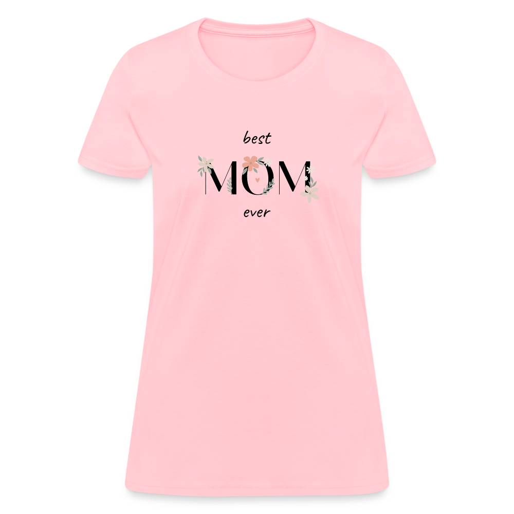 Women's T-Shirt - Best Mom Ever - pink