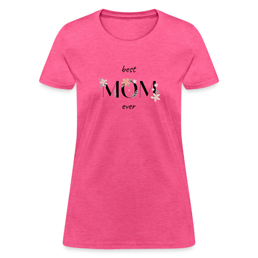 Women's T-Shirt - Best Mom Ever - heather pink