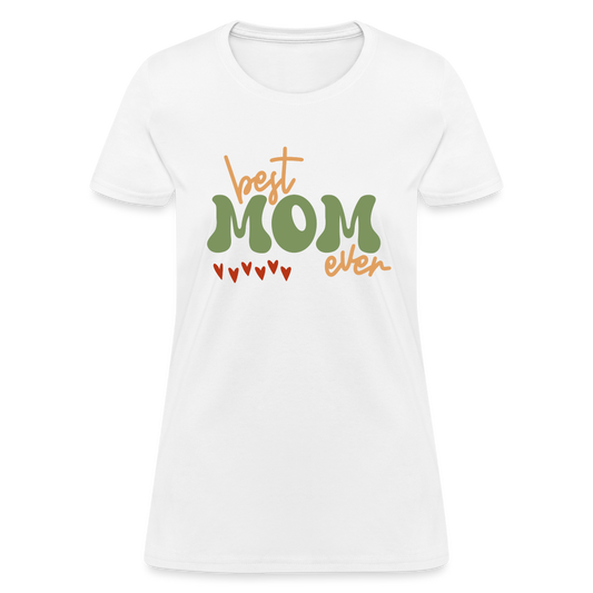 Women's T-Shirt - Best Mom Ever - white