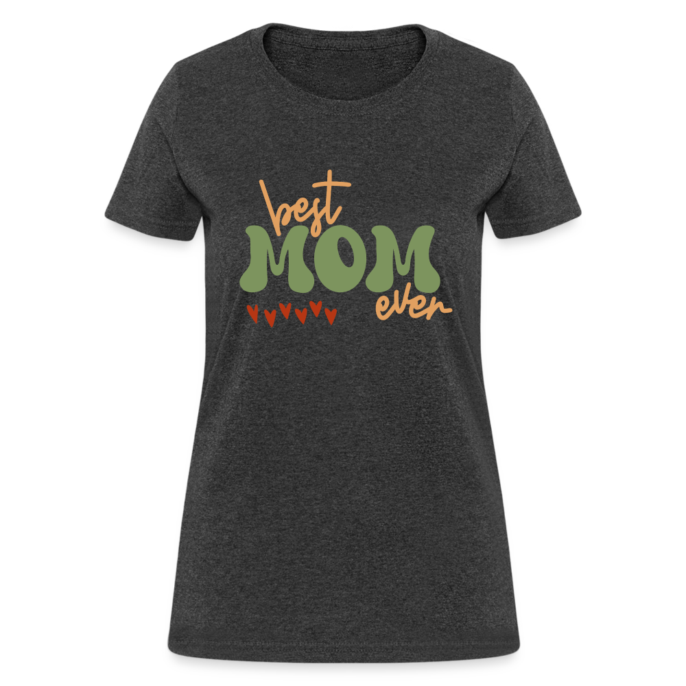 Women's T-Shirt - Best Mom Ever - heather black