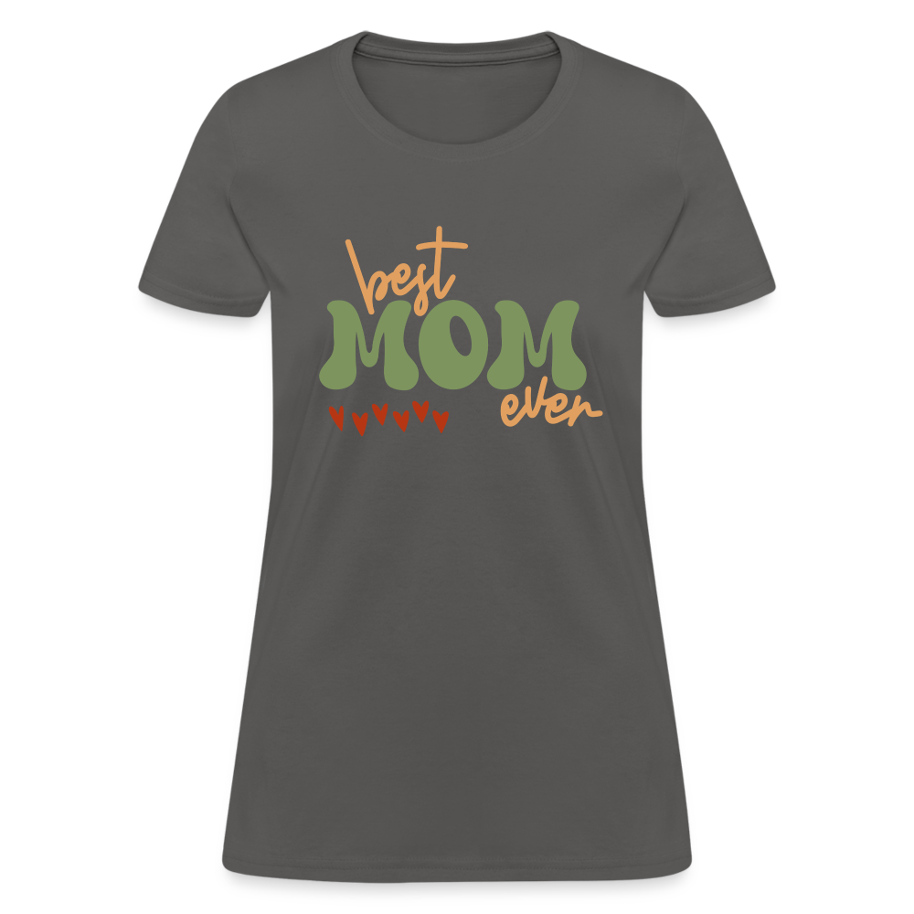 Women's T-Shirt - Best Mom Ever - charcoal