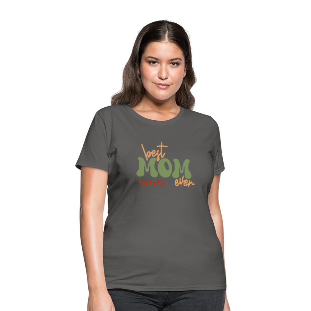 Women's T-Shirt - Best Mom Ever - charcoal