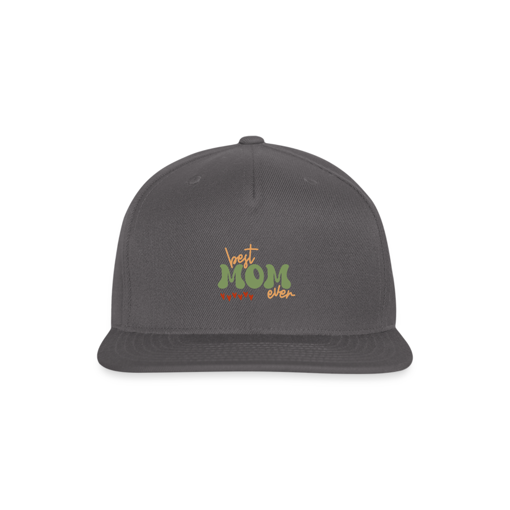 Snapback Baseball Cap - Best Mom Ever - dark grey