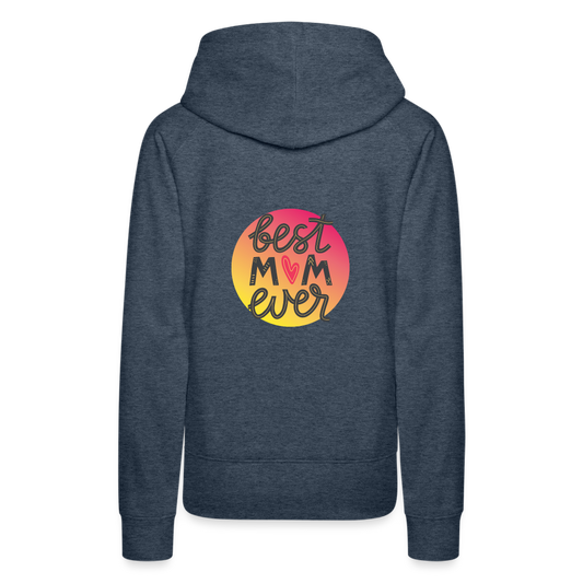 Women’s Premium Hoodie - Best Mom Ever - heather denim