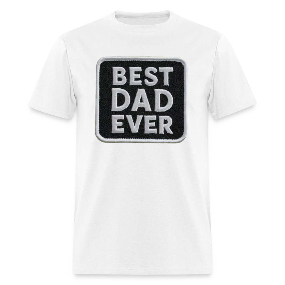 Best Dad Ever Unisex Classic T-Shirt - white