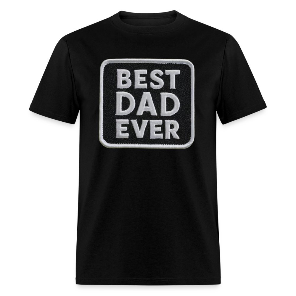 Best Dad Ever Unisex Classic T-Shirt - black