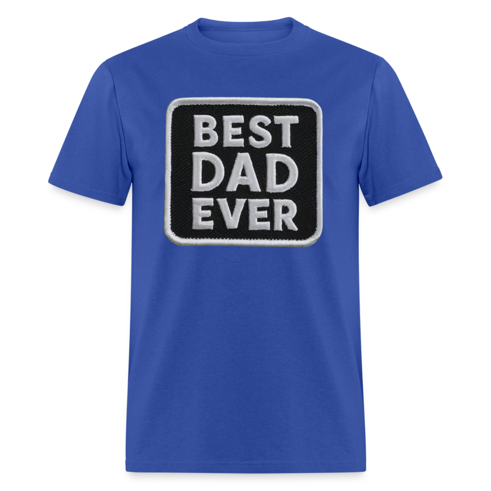 Best Dad Ever Unisex Classic T-Shirt - royal blue