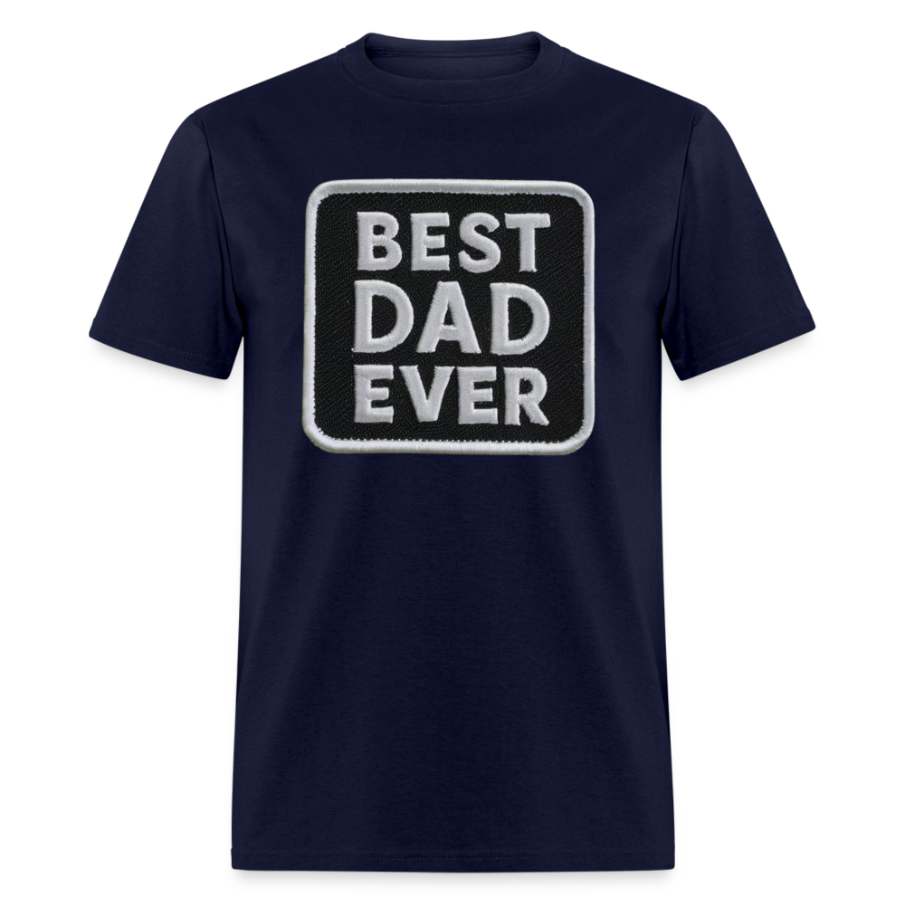 Best Dad Ever Unisex Classic T-Shirt - navy