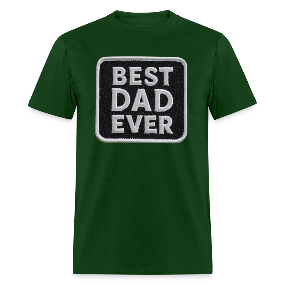 Best Dad Ever Unisex Classic T-Shirt - forest green