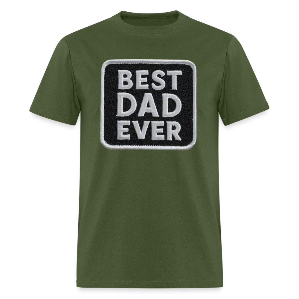 Best Dad Ever Unisex Classic T-Shirt - military green