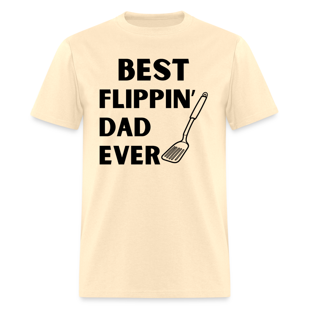 "Best Flippin Dad Ever" - Classic T-Shirt - natural