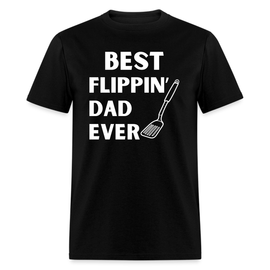 "Best Flippin Dad Ever" - Classic T-Shirt - black