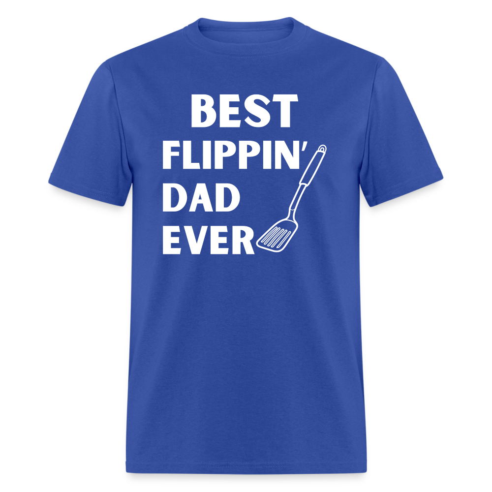 "Best Flippin Dad Ever" - Classic T-Shirt - royal blue