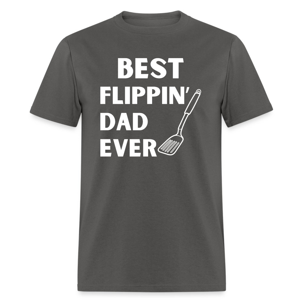 "Best Flippin Dad Ever" - Classic T-Shirt - charcoal